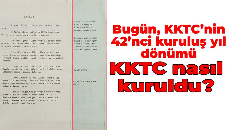 KKTC’nin 42’nci kuruluş yıl dönümü kutlanıyor: KKTC nasıl kuruldu?