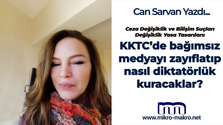 KKTC’de bağımsız medyayı zayıflatıp nasıl diktatörlük kuracaklar?