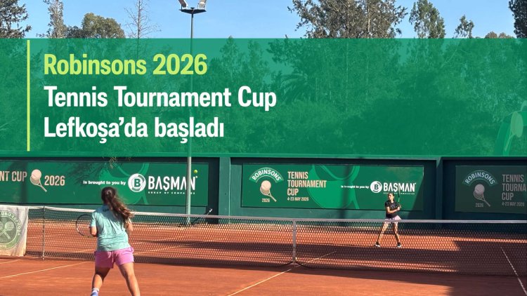 Robinsons 2026 Tennis Tournament Cup Lefkoşa’da başladı