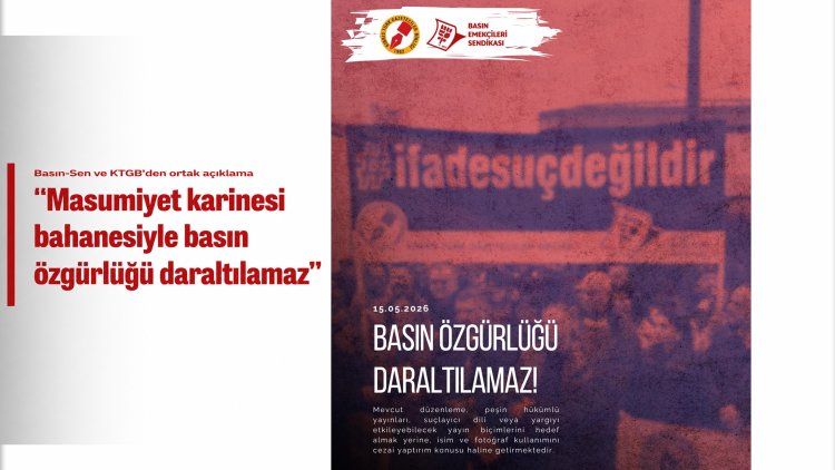 'Masumiyet karinesi bahanesiyle basın özgürlüğü daraltılamaz'