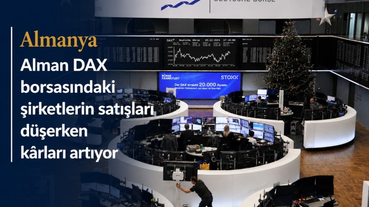 Alman DAX borsasındaki şirketlerin satışları düşerken kârları artıyor