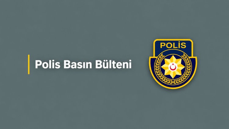 Polis Basın Bülteni