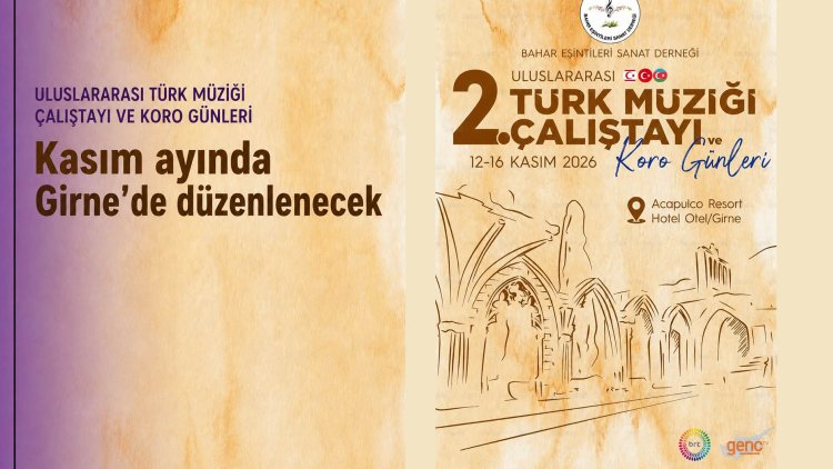  2. Uluslararası Türk Müziği Çalıştayı ve Koro Günleri düzenleniyor