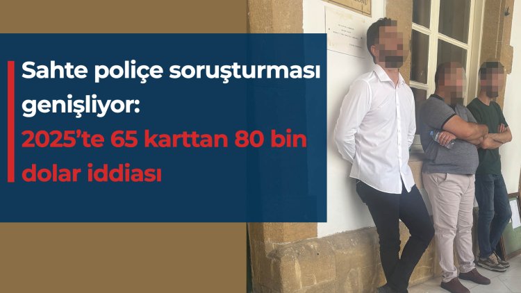Sahte poliçe soruşturması genişliyor: 2025’te 65 farklı kredi kartından 80 bin dolar iddiası