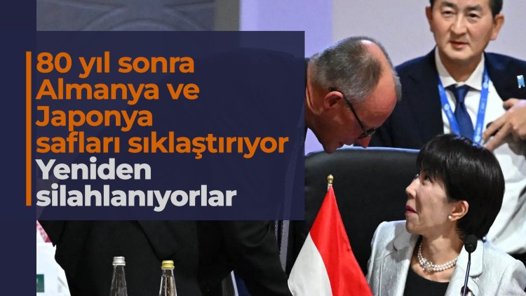 80 yıl sonra Almanya ve Japonya safları sıklaştırıyor, yeniden silahlanıyorlar