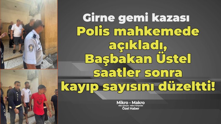 Polis mahkemede açıkladı, Başbakan Üstel saatler sonra kayıp sayısını düzeltti