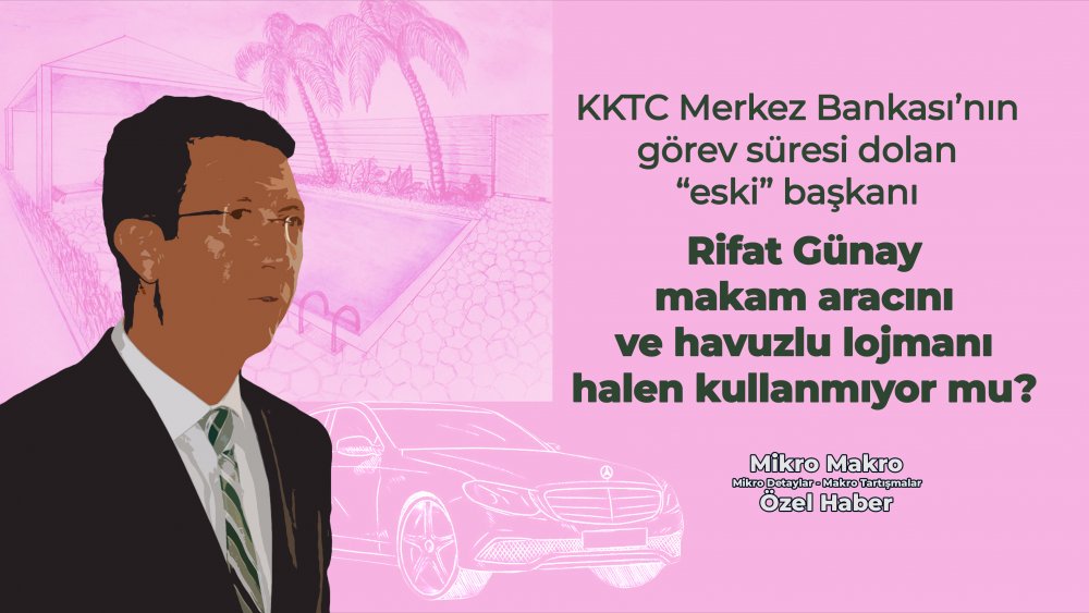 https://mikro-makro.net/rifat-gunay-makam-aracini-ve-havuzlu-lojmani-halen-kullaniyor-mu