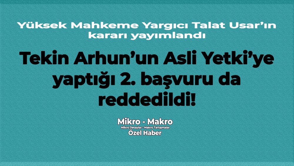 https://mikro-makro.net/tekin-arhunun-mahkemeye-yaptigi-2-basvuru-da-reddedildi