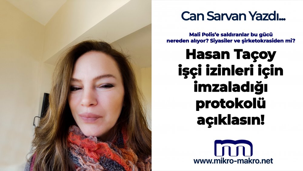 https://mikro-makro.net/hasan-tacoy-isci-izinleri-icin-imzaladigi-protokolu-aciklasin