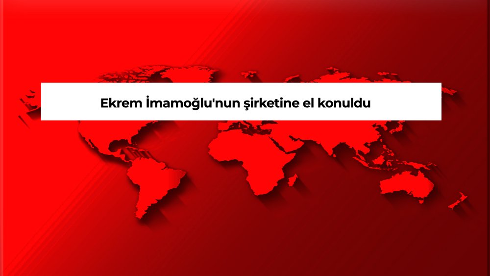 https://mikro-makro.net/imamoglunun-sirketine-el-konuldu