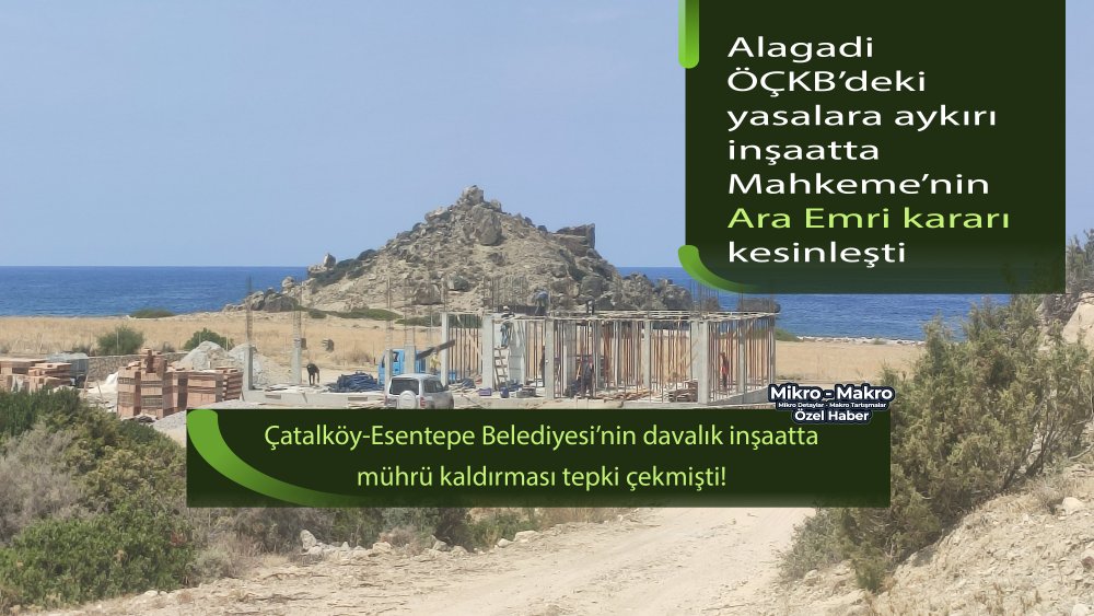 https://mikro-makro.net/alagadi-ockbdeki-yasalara-aykiri-insaatta-mahkemenin-ara-emri-karari-kesinlesti