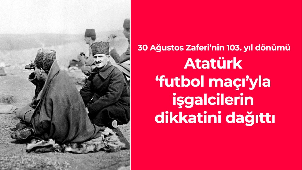 https://mikro-makro.net/30-agustos-zaferinin-103-yili-ataturk-futbol-maciyla-isgalcilerin-dikkatini-dagitti