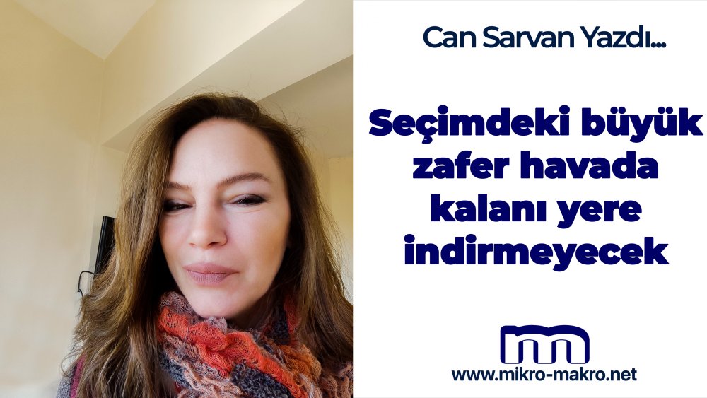 https://test.mikro-makro.net/secimdeki-buyuk-zafer-havada-kalani-yere-indirmeyecek