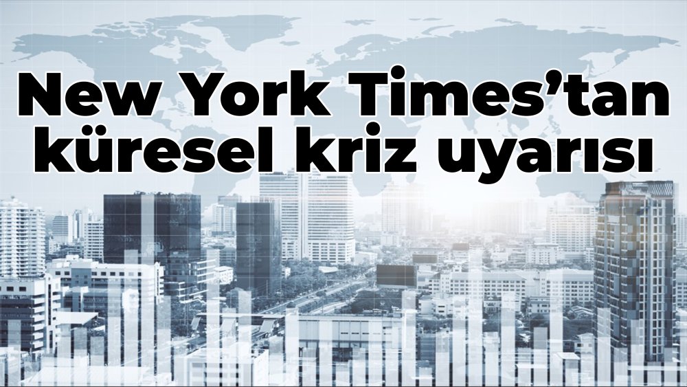 https://mikro-makro.net/new-york-timestan-kuresel-kriz-uyarisi