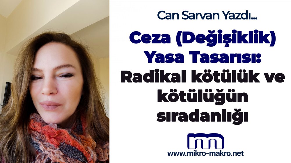 https://mikro-makro.net/ceza-degisiklik-yasa-tasarisi-radikal-kotuluk-ve-kotulugun-siradanligi