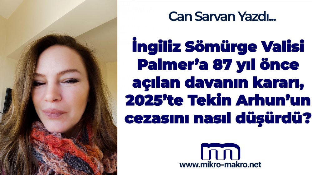 https://test.mikro-makro.net/ingiliz-somurge-valisi-palmera-87-yil-once-acilan-davanin-karari-2025te-tekin-arhunun-cezasini-nasil-dusurdu
