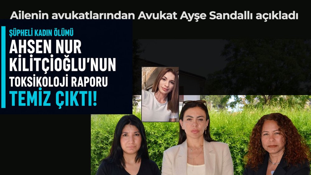 https://test.mikro-makro.net/avukat-ayse-sandalli-ahsen-nur-kilitcioglunun-toksikoloji-raporu-temiz-cikti