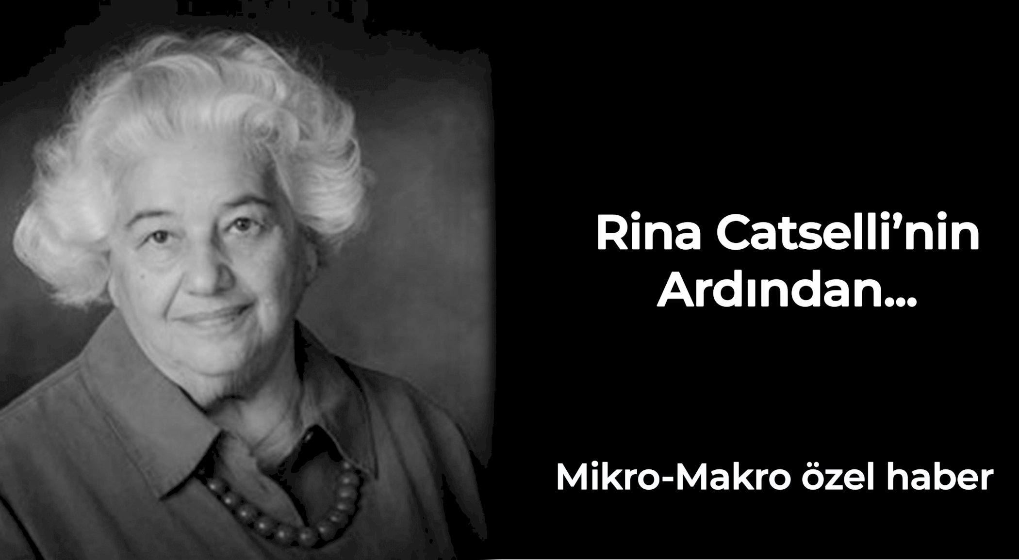https://mikro-makro.net/rina-catselli-hayatini-kaybetti