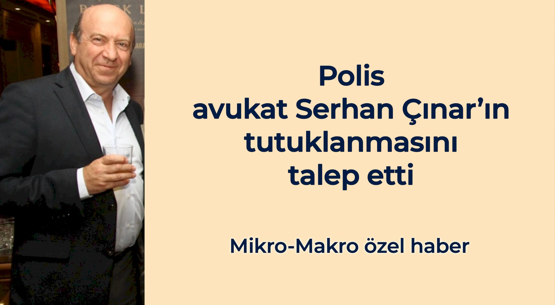 https://mikro-makro.net/polis-avukat-serhan-cinarin-tutuklanmasini-talep-etti