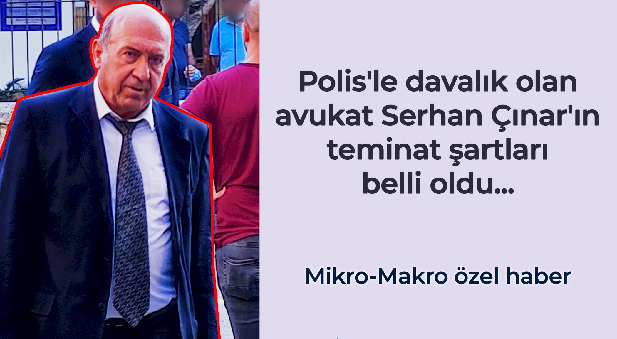 https://mikro-makro.net/polisin-dava-okudugu-avukat-serhan-cinarin-teminat-sartlari-belli-oldu