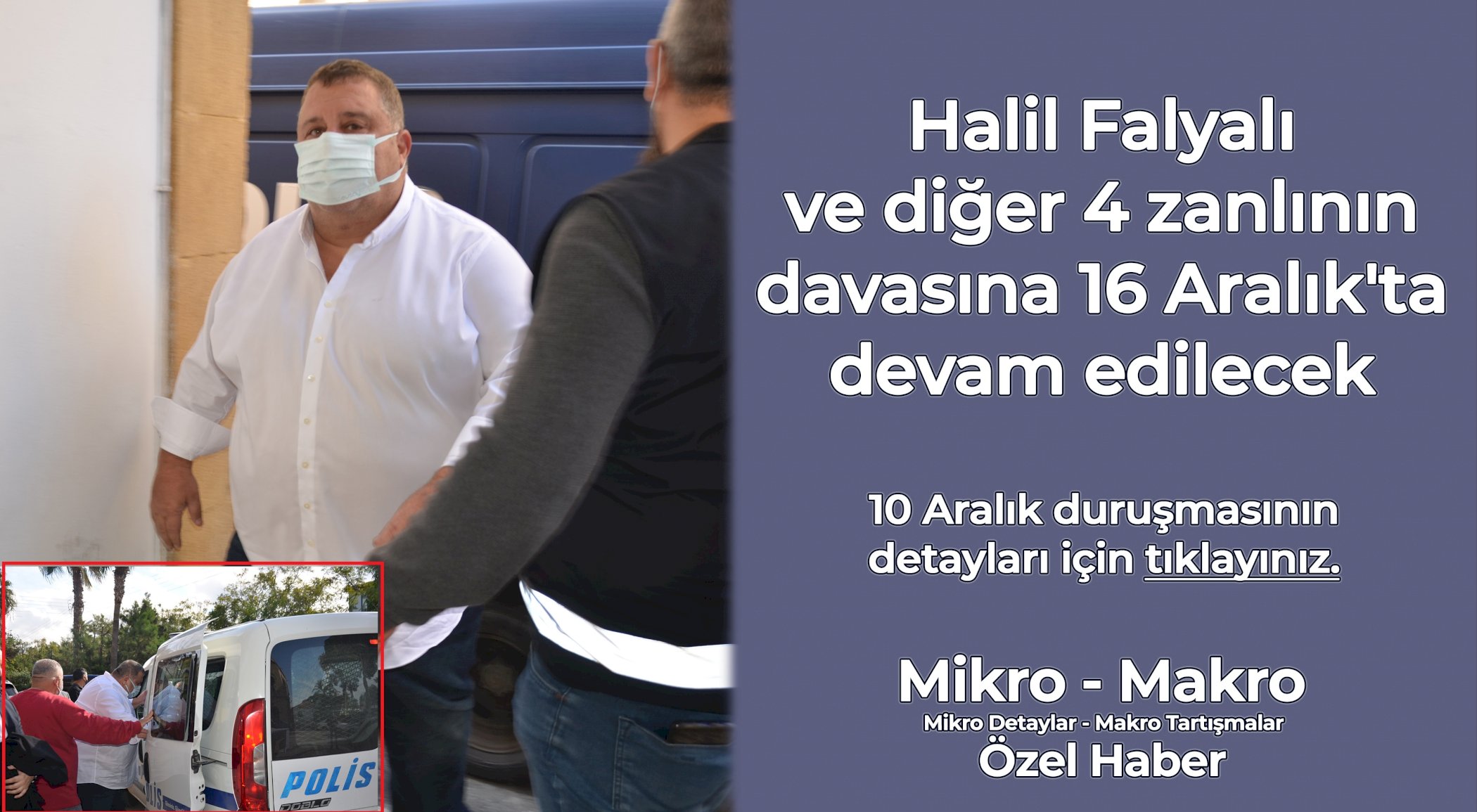 https://mikro-makro.net/halil-falyali-ve-diger-4-zanlinin-davasina-16-aralikta-devam-edilecek