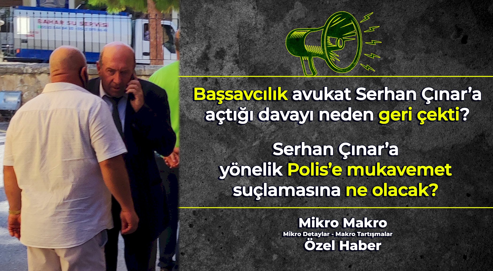 https://mikro-makro.net/avukat-serhan-cinara-yonelik-polise-mukavemet-suclamasina-ne-olacak