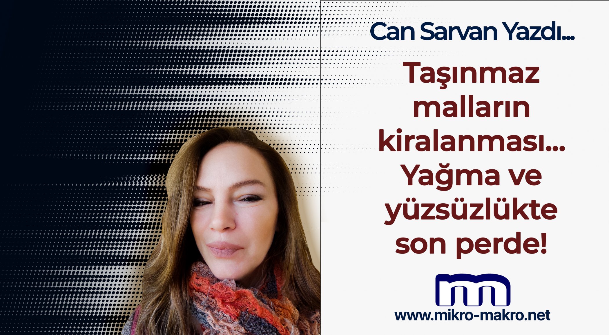 https://mikro-makro.net/tasinmaz-mallarin-kiralanmasinda-yagma-ve-yuzsuzlukte-son-perde