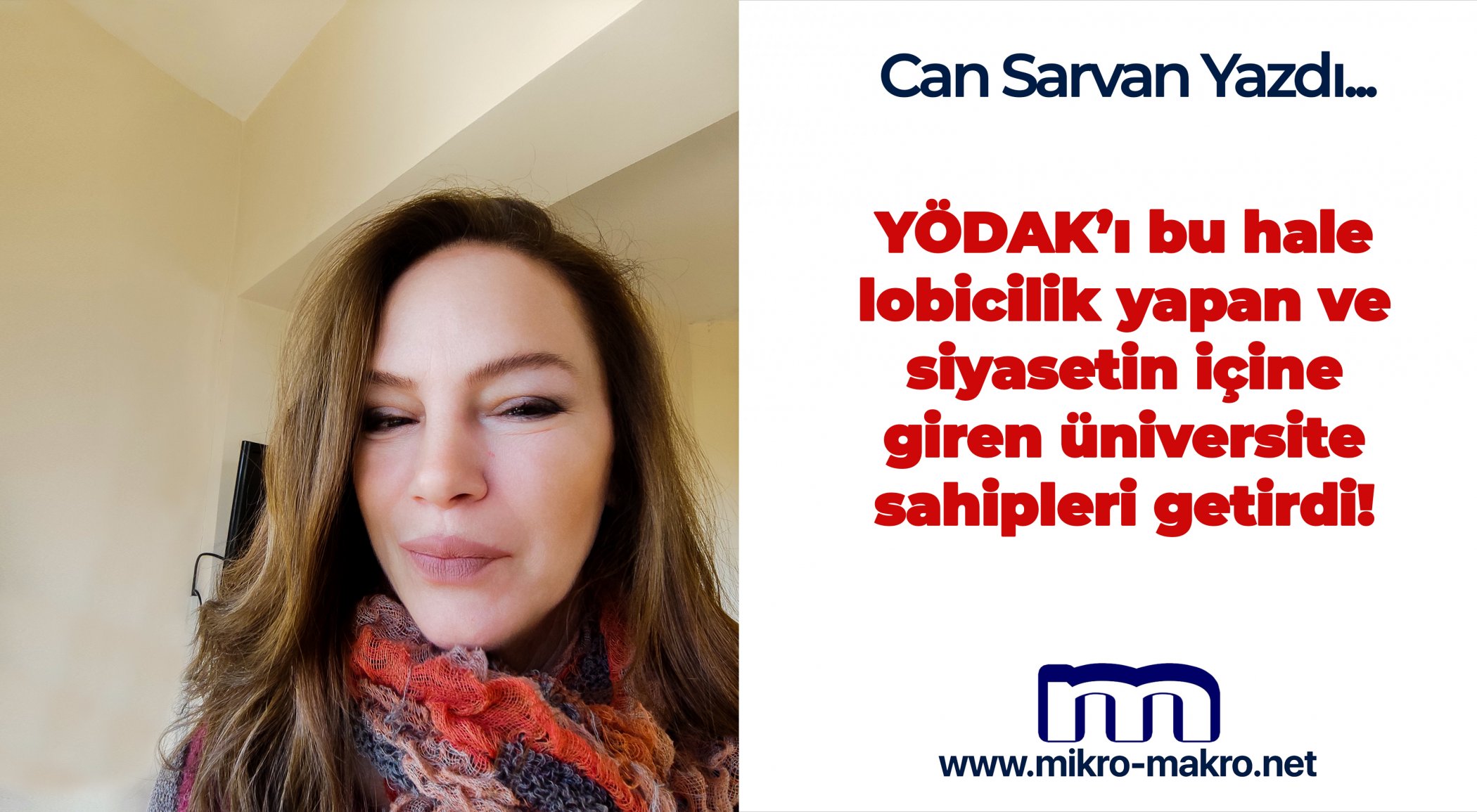 https://mikro-makro.net/yodaki-bu-hale-lobicilik-yapan-ve-siyasetin-icine-giren-universite-sahipleri-getirdi