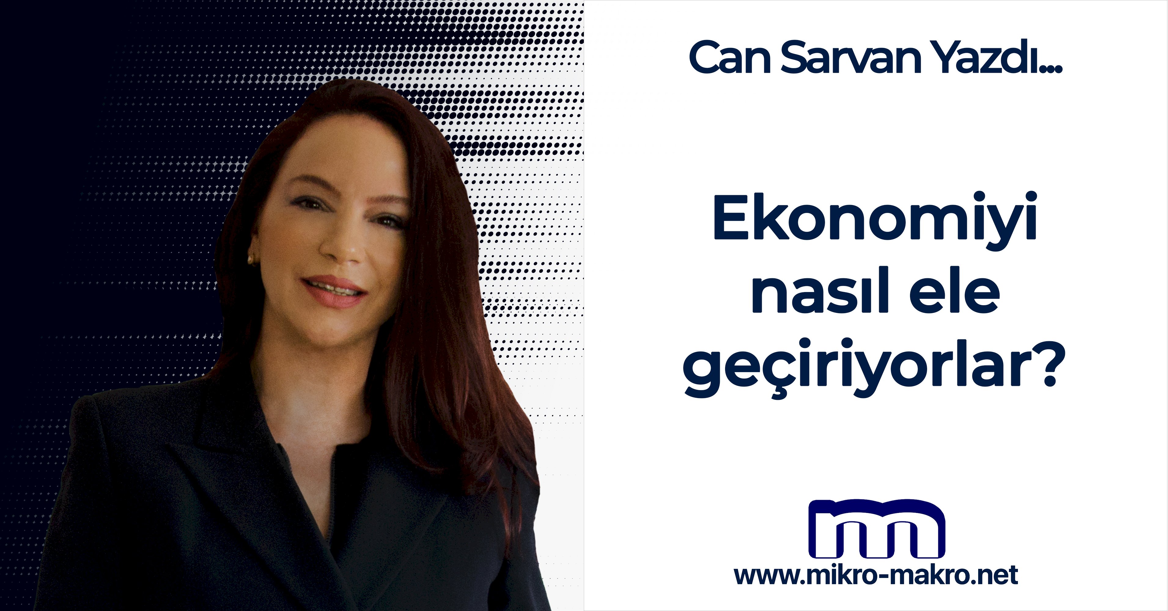 Ekonomiyi nasıl ele geçiriyorlar?