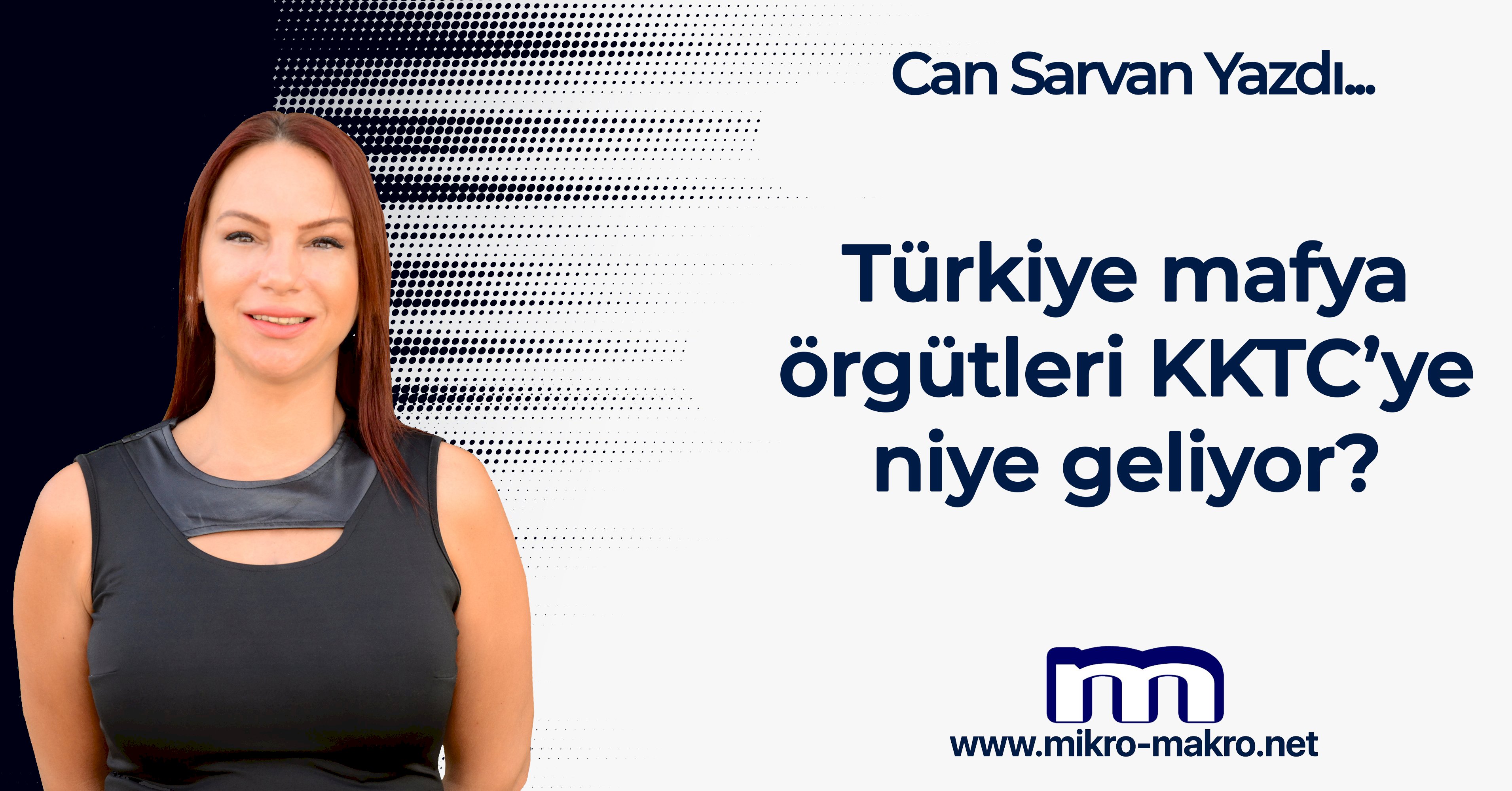 Türkiye mafya örgütleri KKTC’ye niye geliyor?