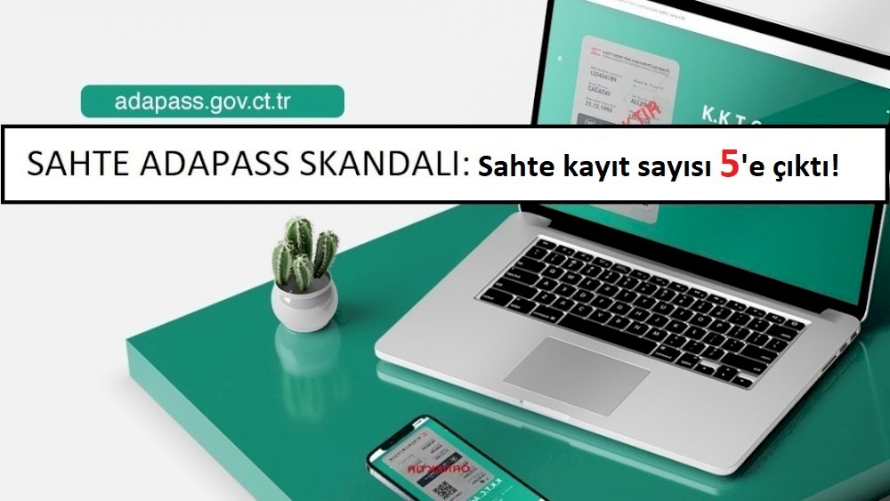 Sahte AdaPass alan kişi sayısı 5’e çıktı