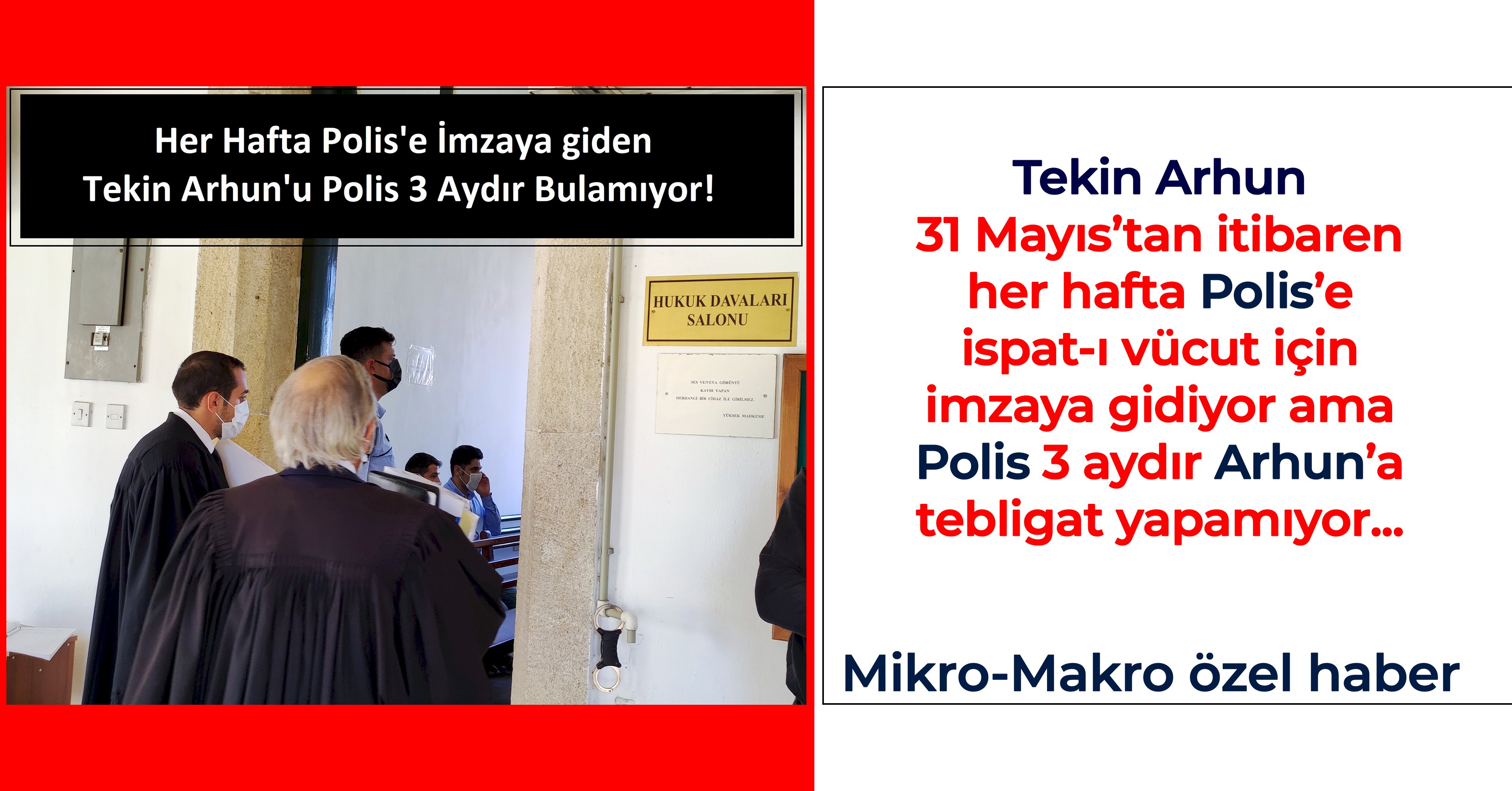 Her hafta Polis’e imzaya giden Tekin Arhun’u Polis 3 aydır bulamıyor