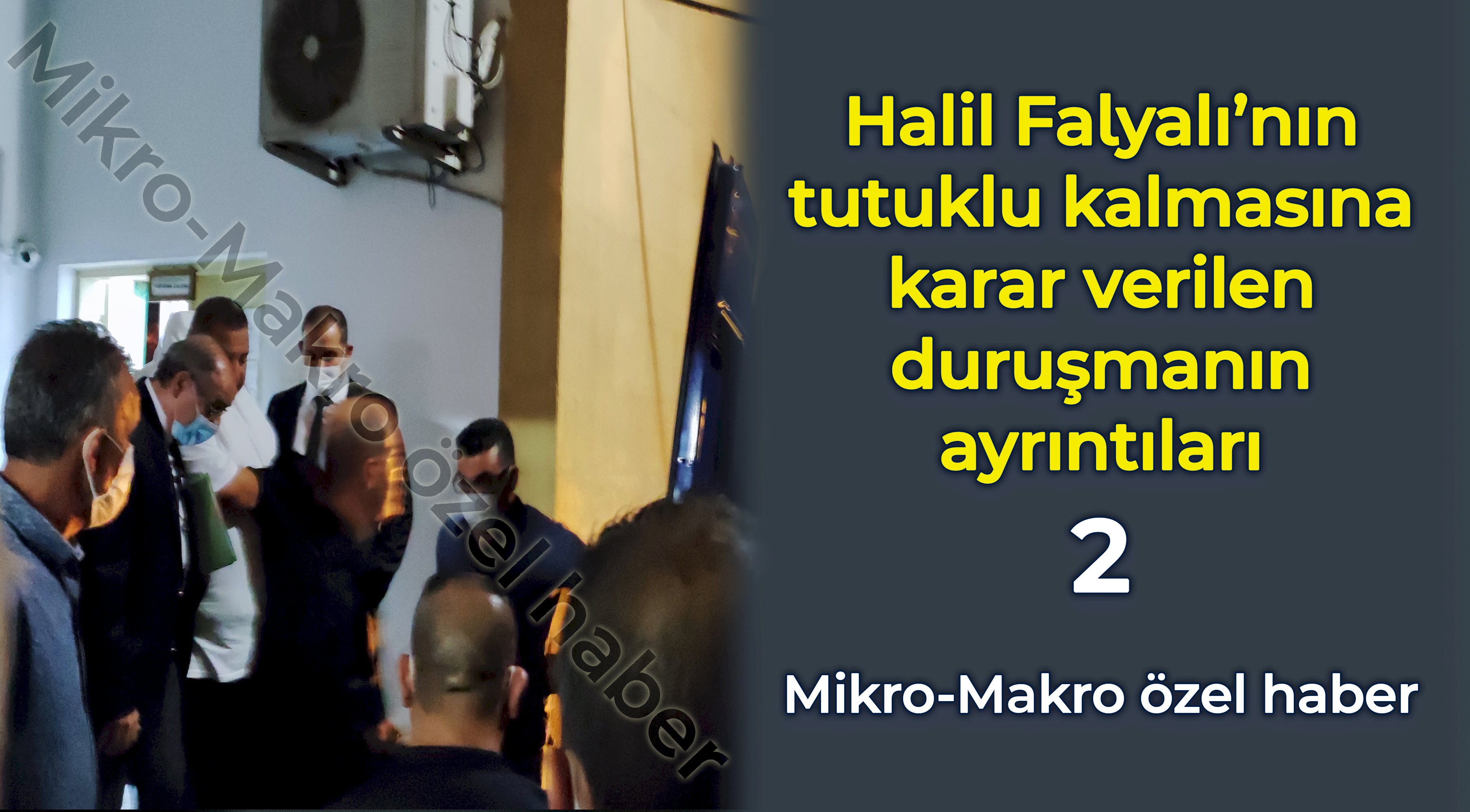 Halil Falyalı ve diğer zanlıların kefilleri dikkat çekti