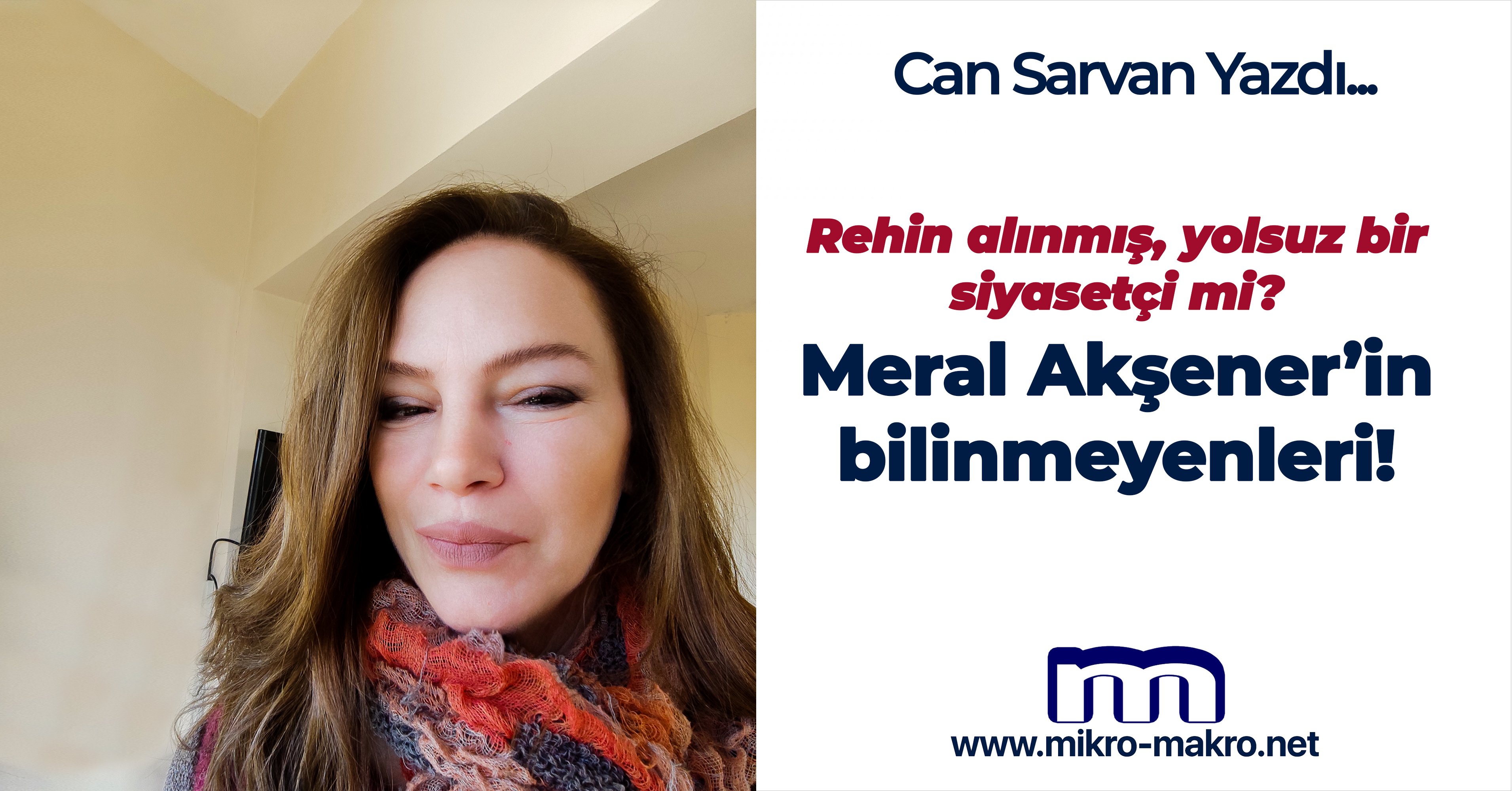 Meral Akşener’in bilinmeyenleri!