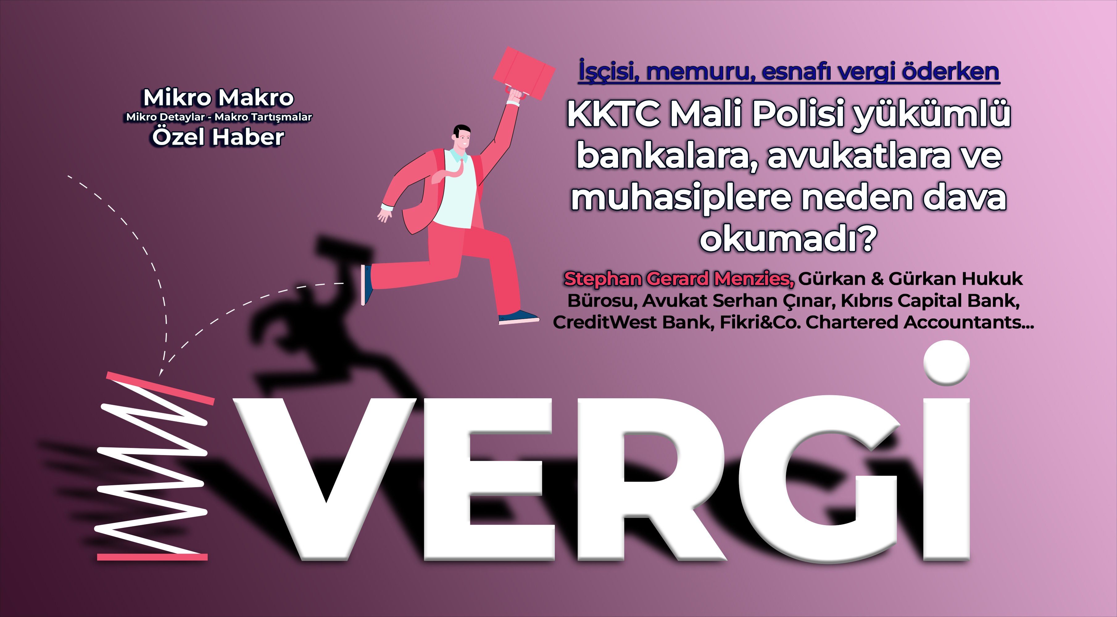 Mikro-Makro Stephan Menzies organizasyonunun eski finans müdürü ile görüştü