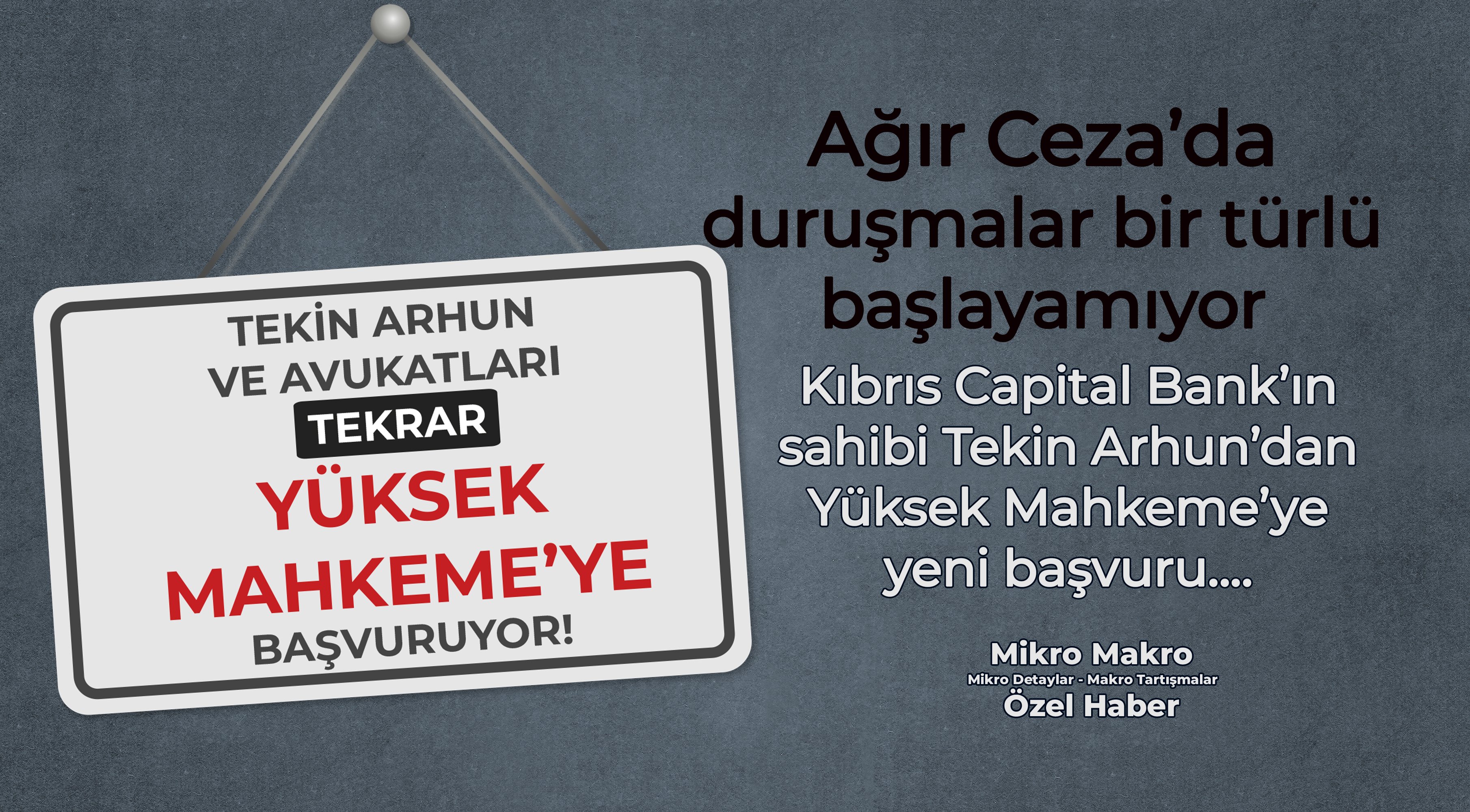 Tekin Arhun ve avukatları yeniden Yüksek Mahkeme’ye başvurdu!