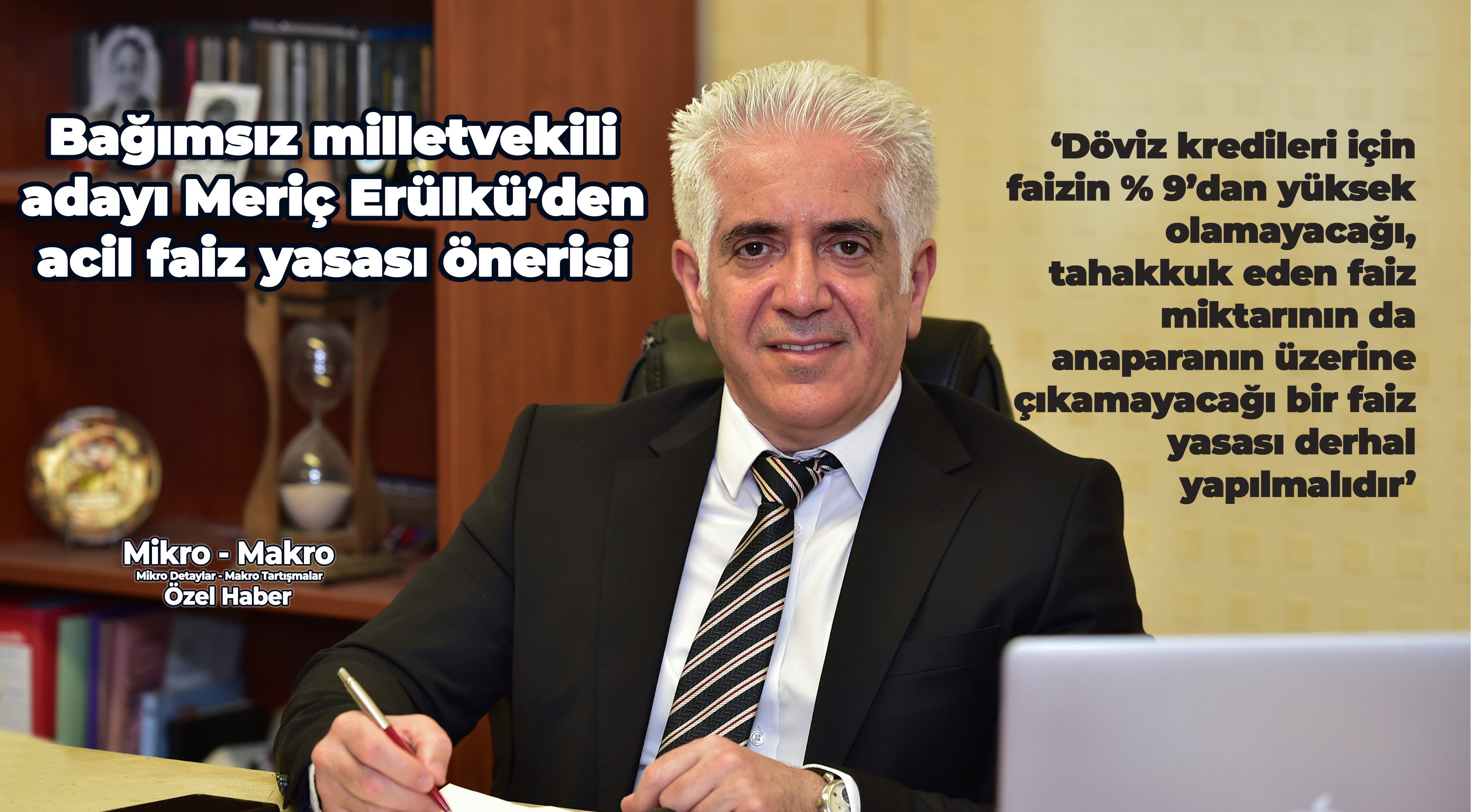 Bağımsız milletvekili adayı Meriç Erülkü’den acil faiz yasası önerisi