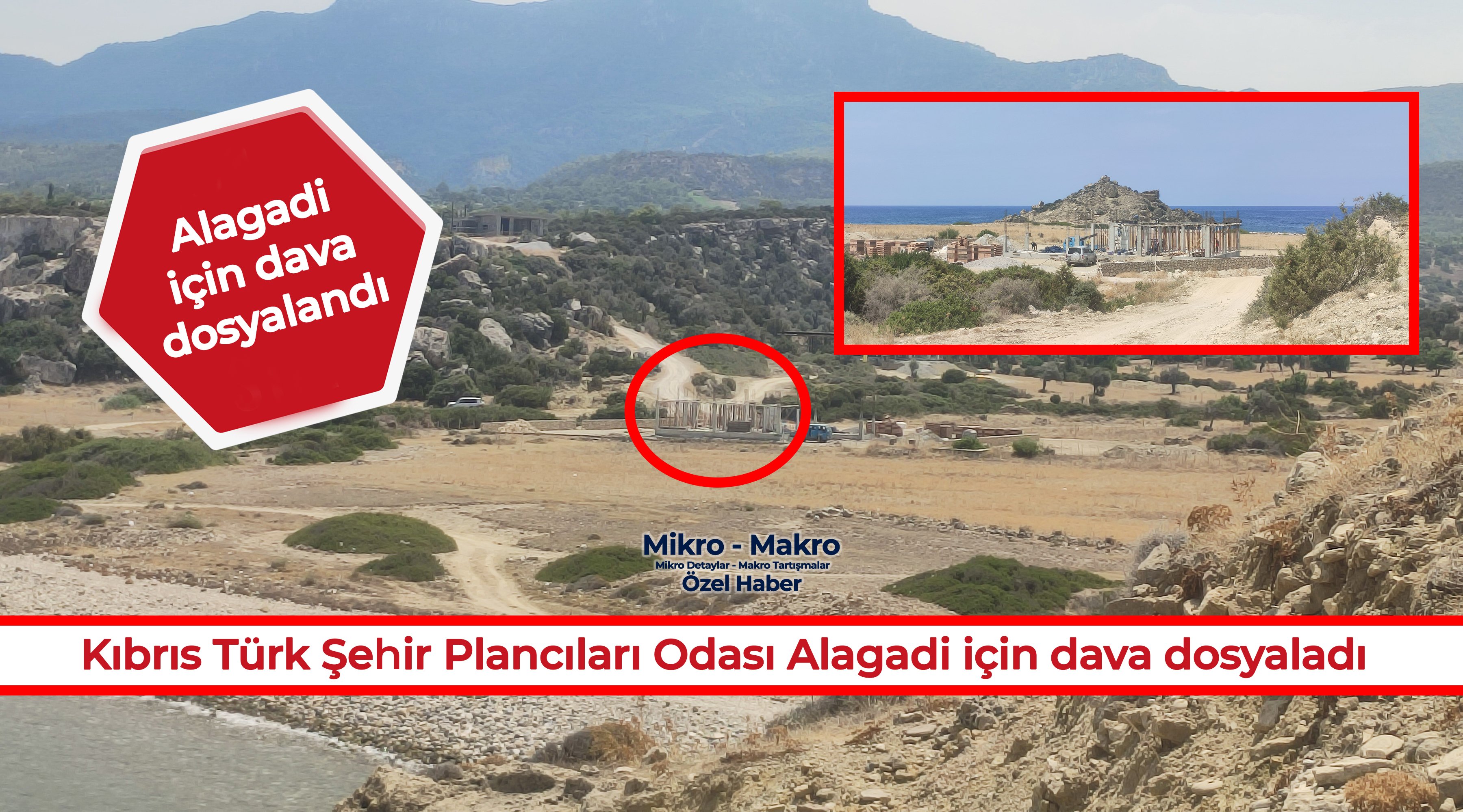 Kıbrıs Türk Şehir Plancıları Odası Alagadi için dava dosyaladı