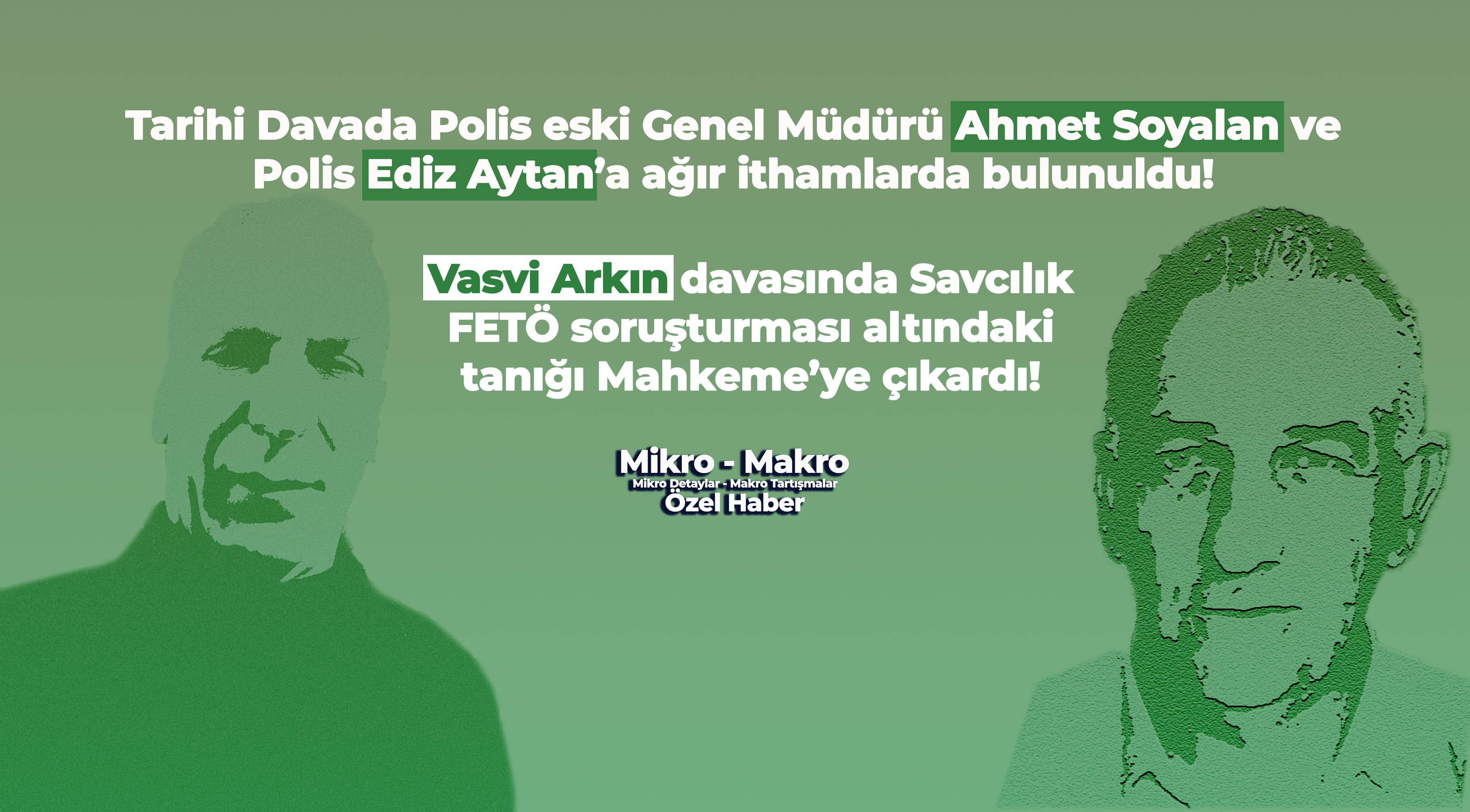 Tarihi Davada Ahmet Soyalan'a ve Ediz Aytan'a ağır ithamlar...