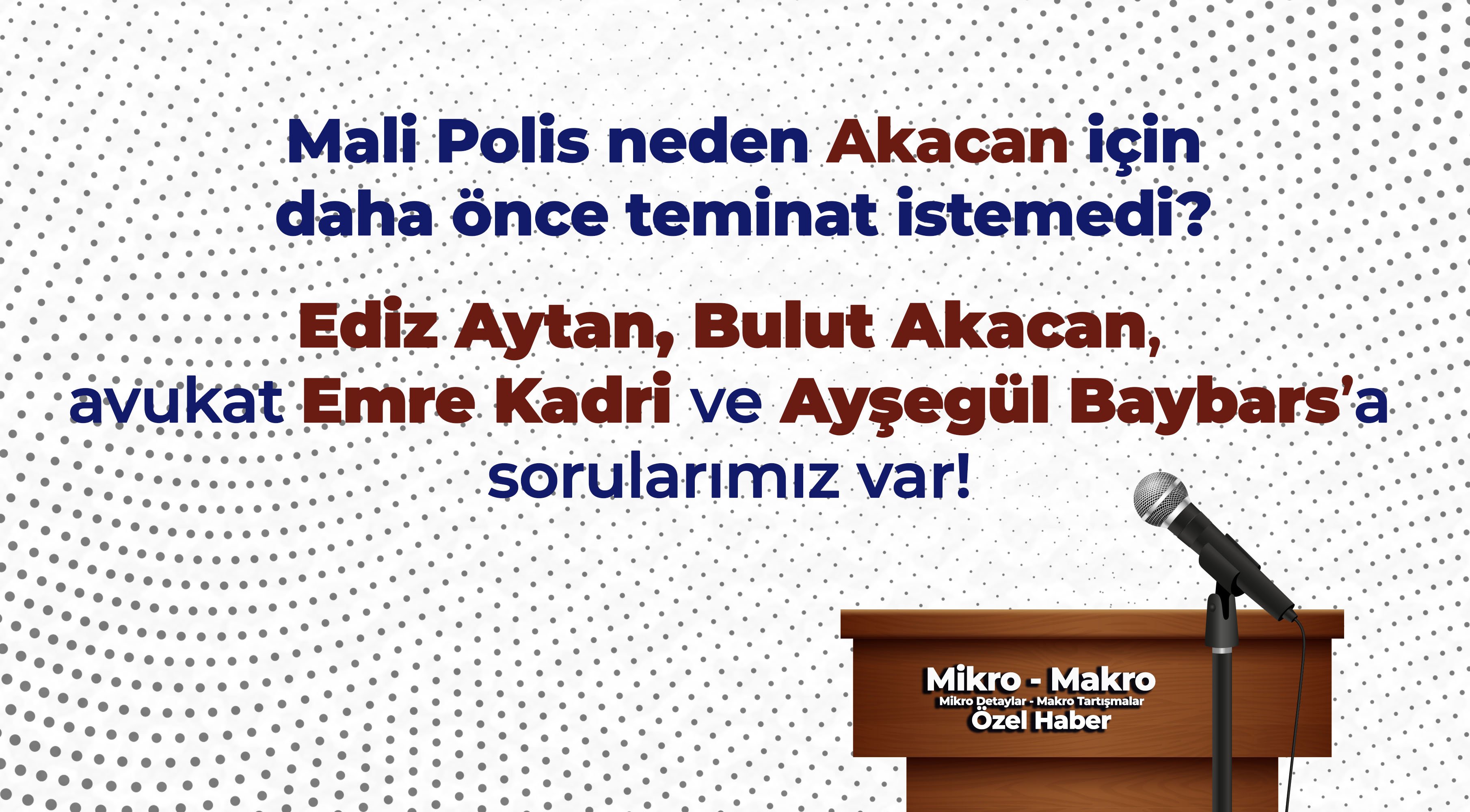 Ediz Aytan, Bulut Akacan, Emre Kadri ve Ayşegül Baybars'a soruyoruz: