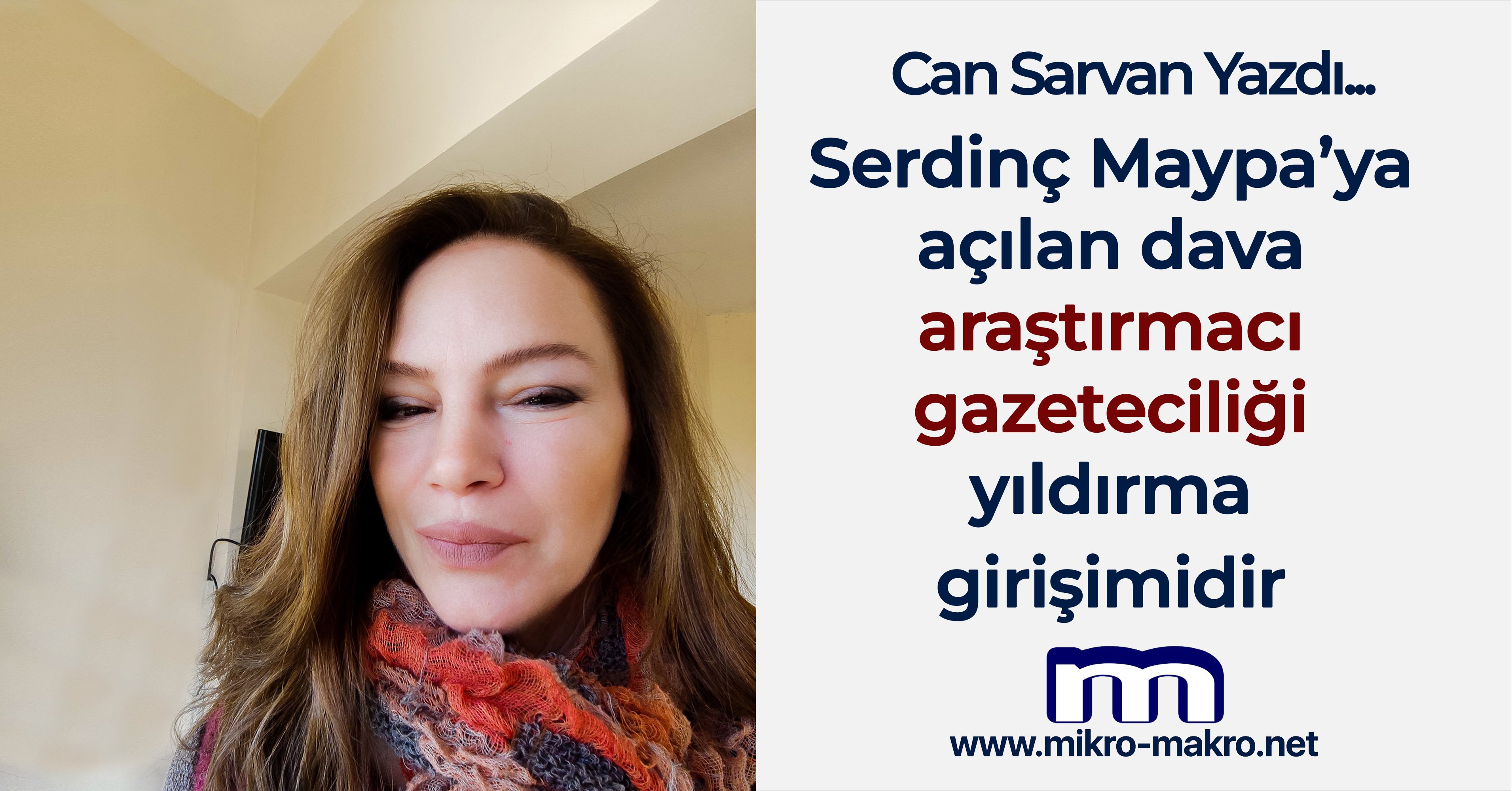 Serdinç Maypa’ya açılan dava: Araştırmacı gazeteciliği yıldırma girişimidir