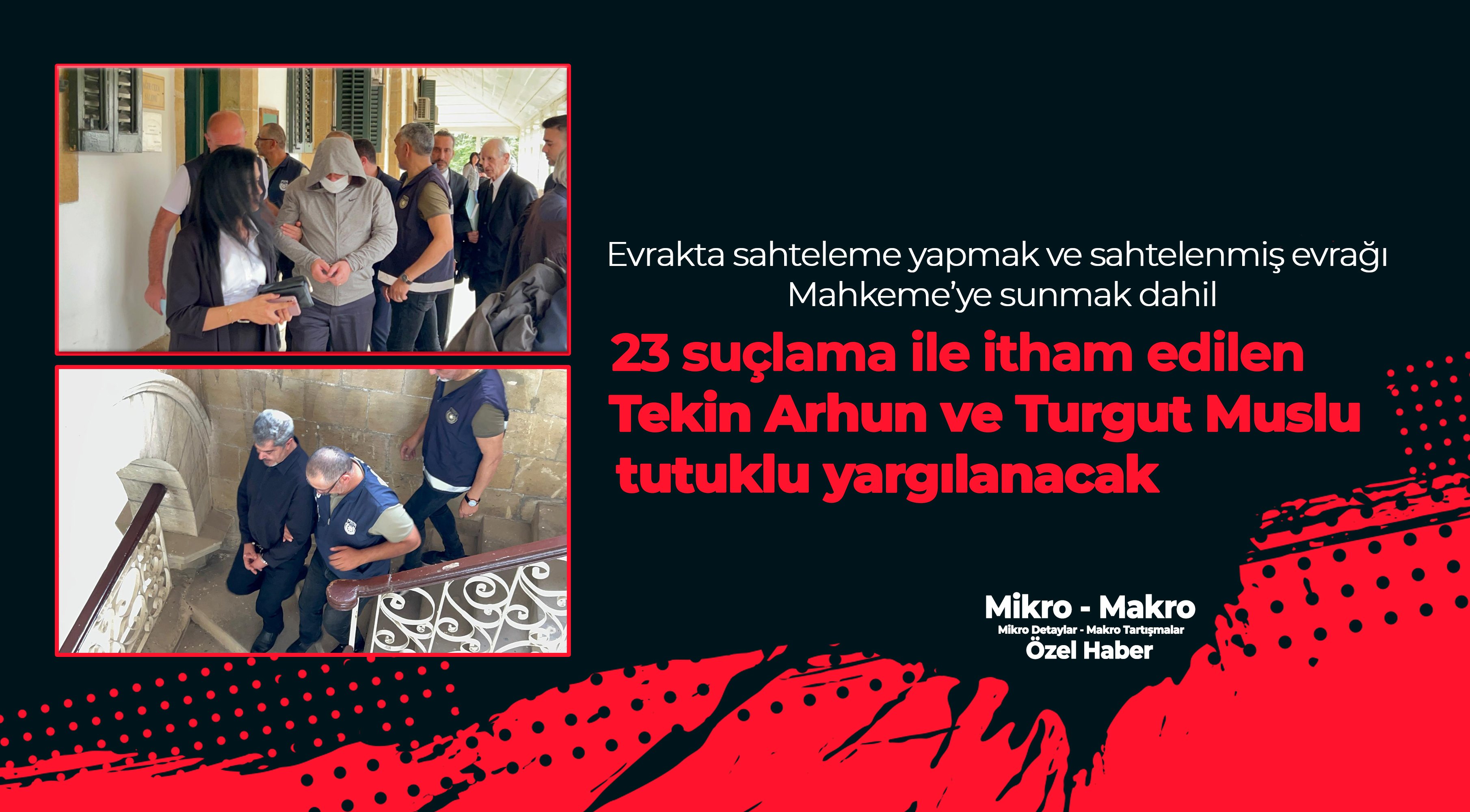 Tekin Arhun ve Bora Turgut Muslu tutuklandı