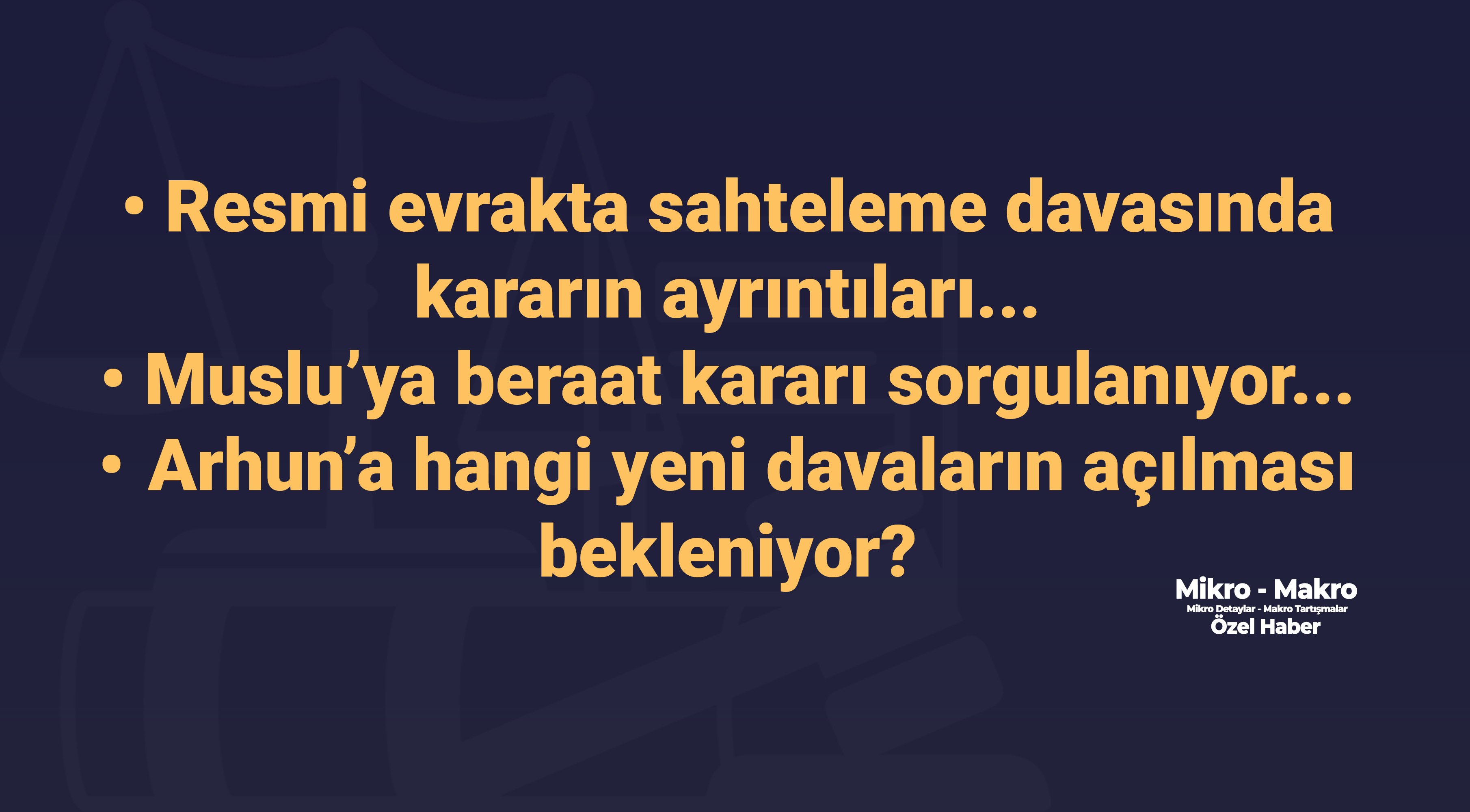 Resmi evrakta sahteleme davasında kararın ayrıntıları