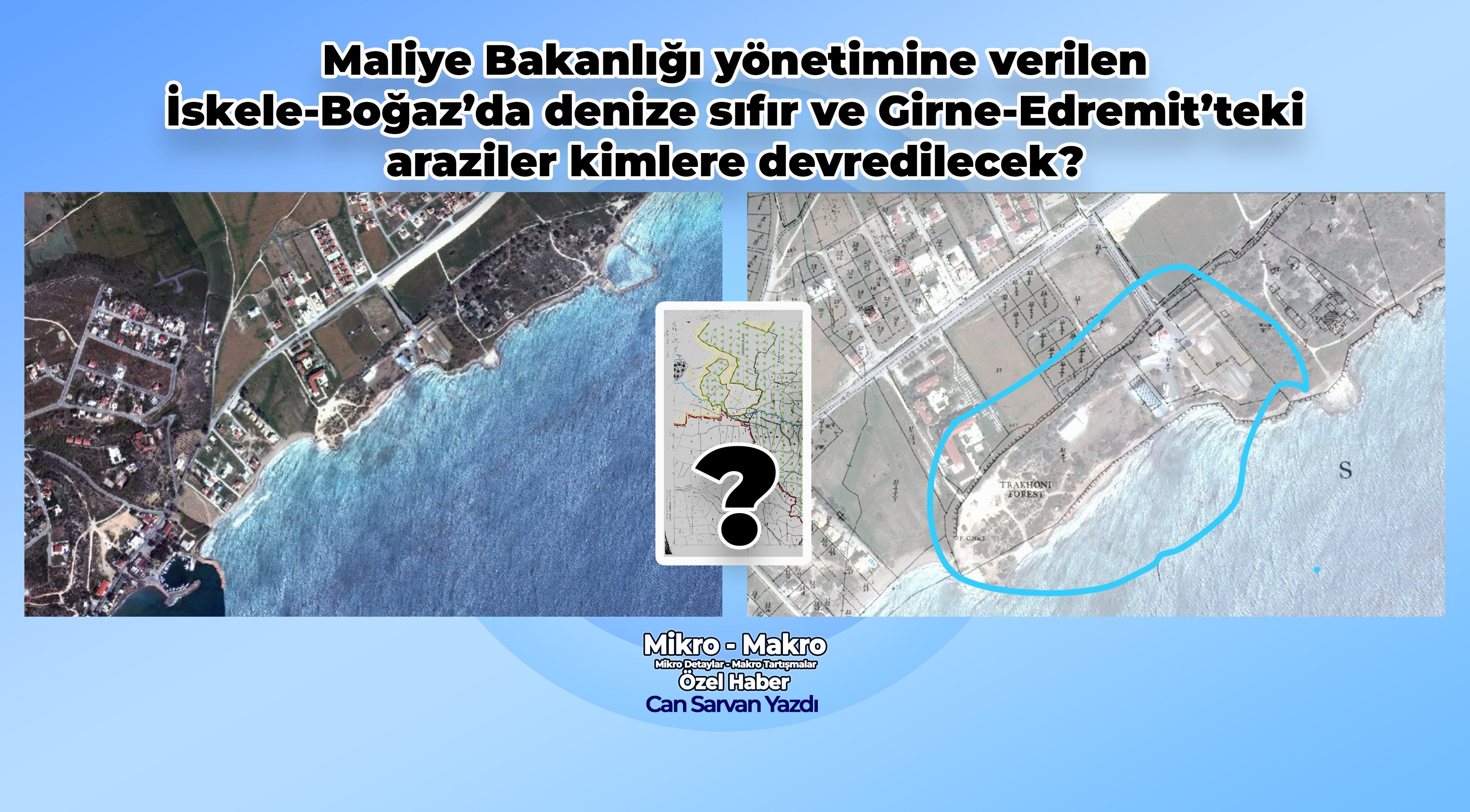  Maliye Bakanlığı yönetimine verilen denize sıfır Kıbrıs Rum arazileri kimlere devredilecek? 