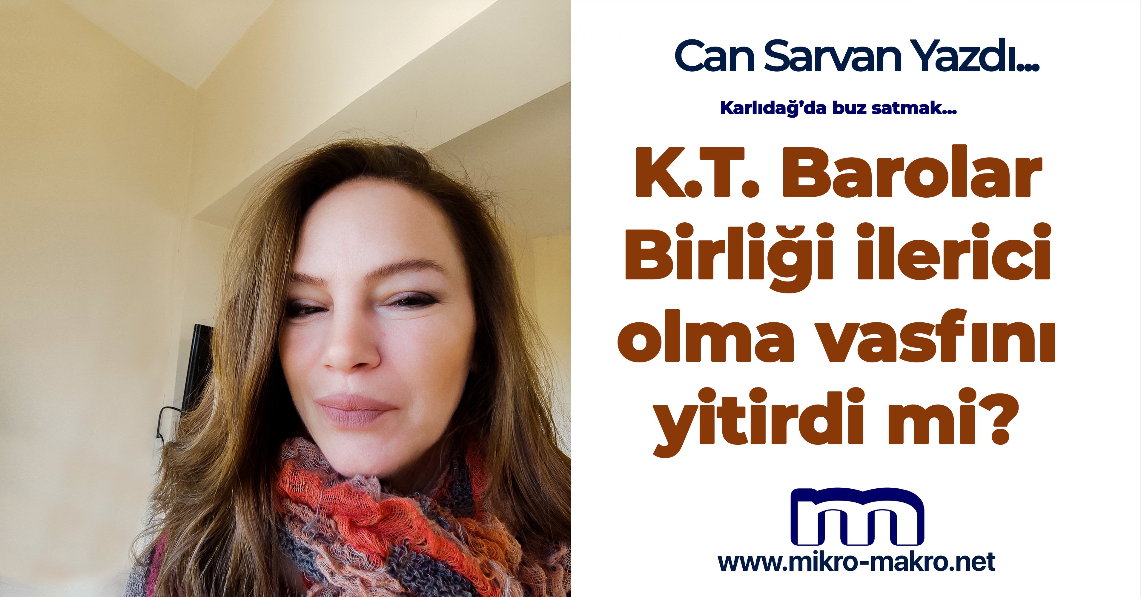 K.T. Barolar Birliği ilerici olma vasfını yitirdi mi?