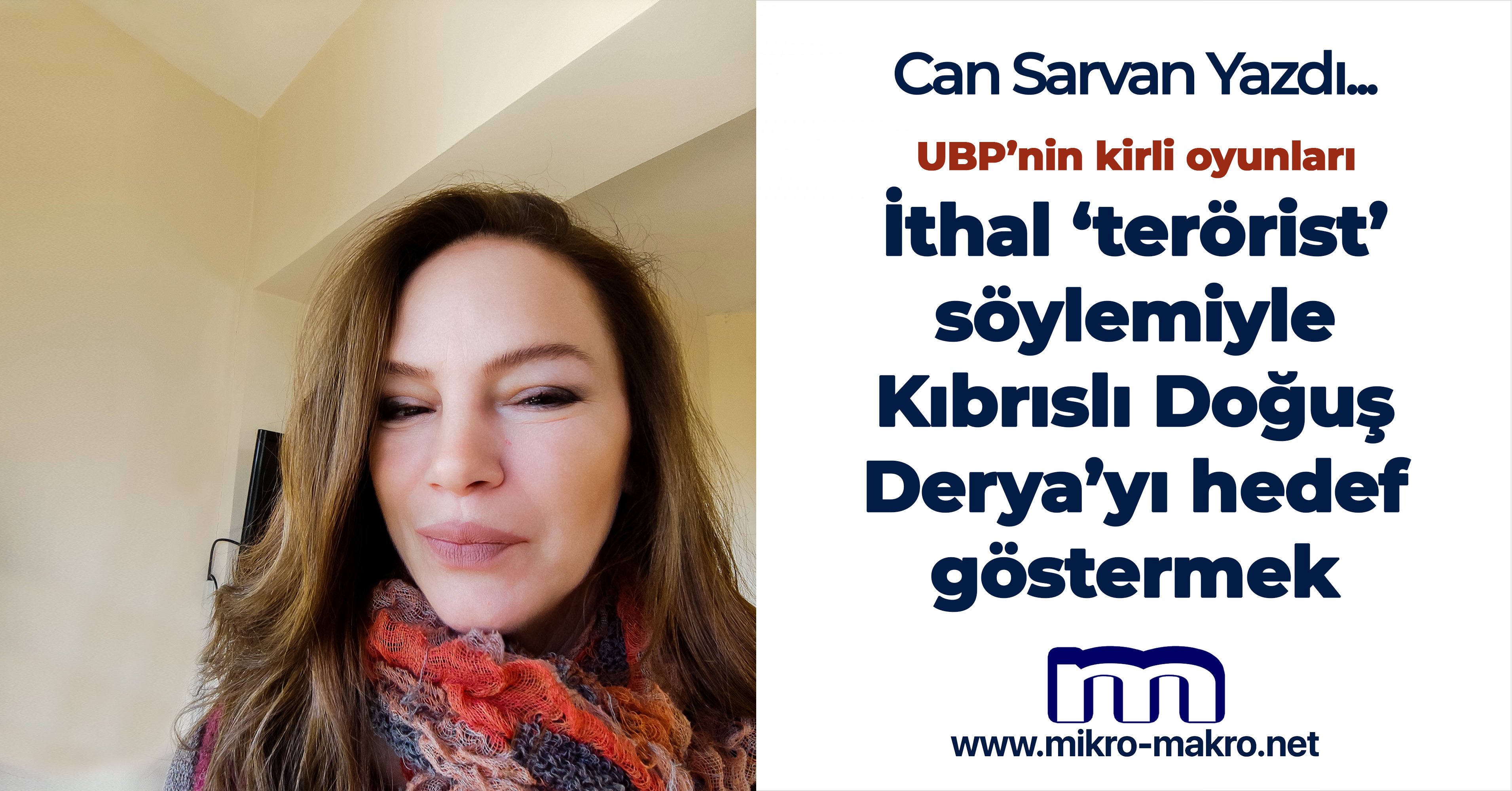İthal ‘terörist’ söylemiyle Kıbrıslı Doğuş Derya’yı hedef göstermek