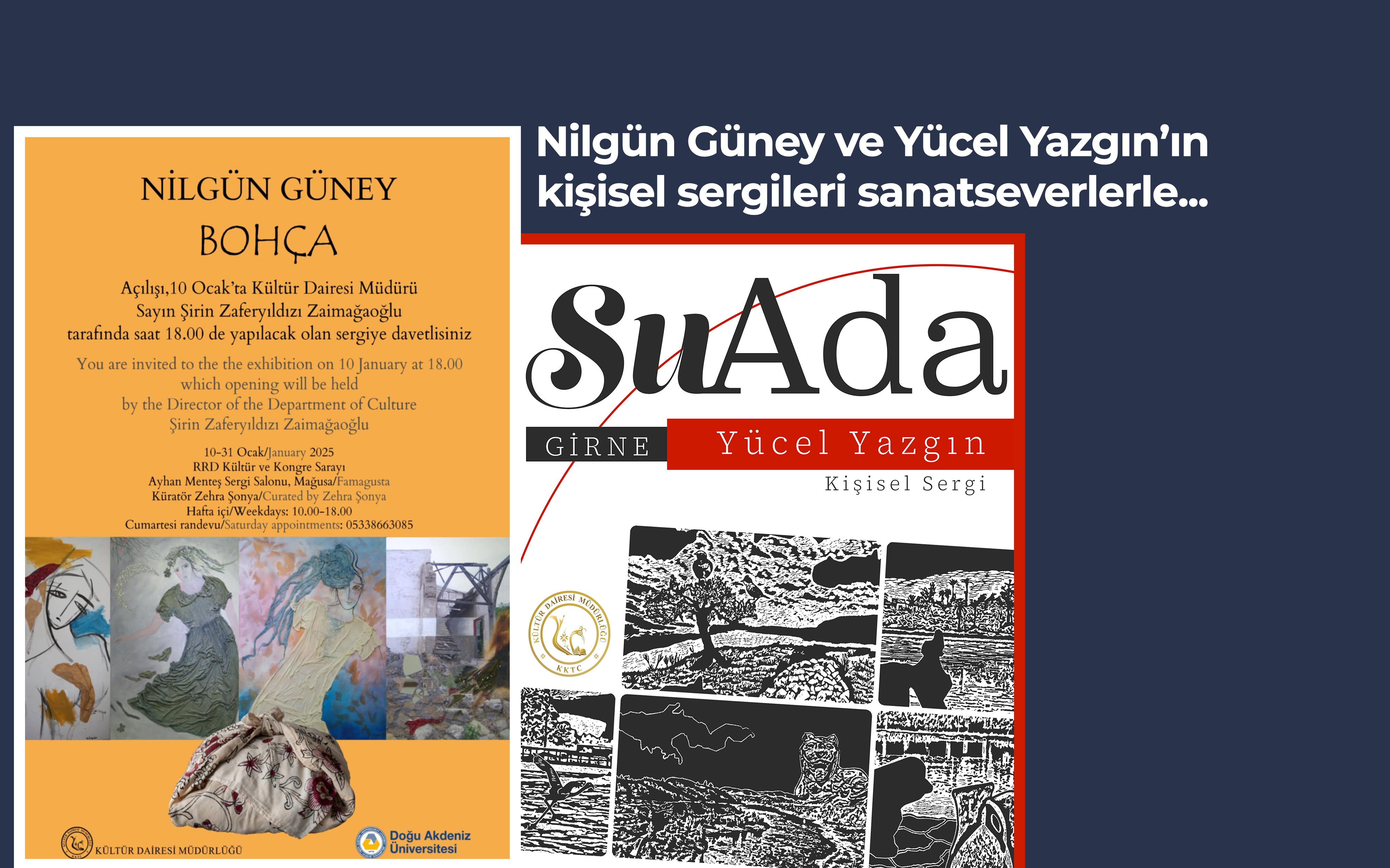 Nilgün Güney’in Bohça isimli sergisi Mağusa’da; Yücel Yazgın’ın SuAda sergisi Girne’de