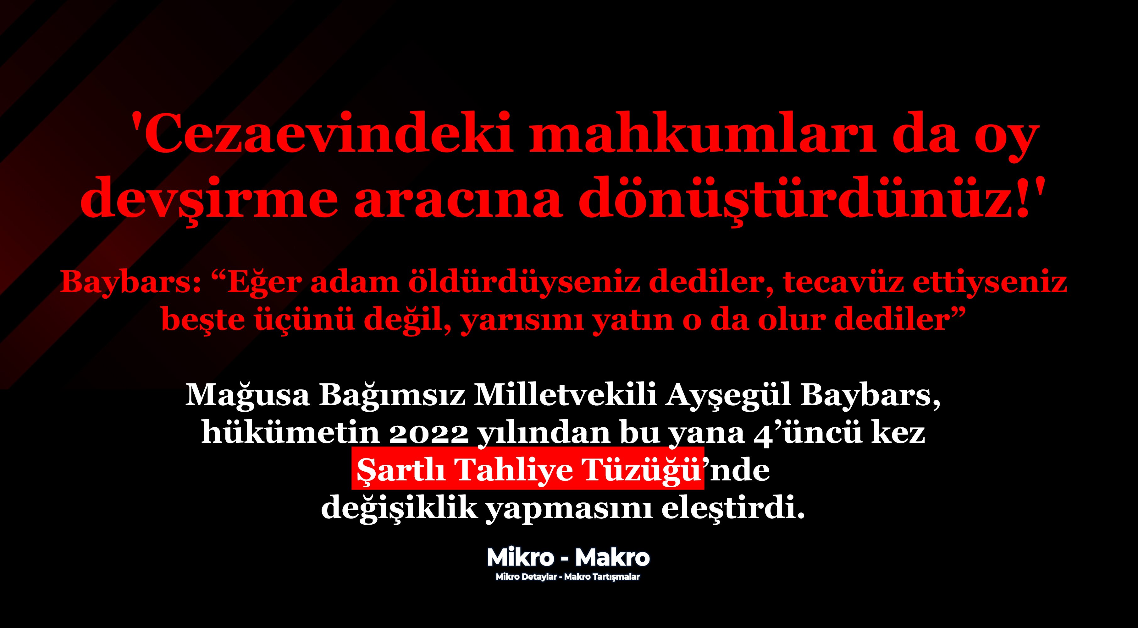 Hükümetin 2 yılda 4’üncü kez Şartlı Tahliye Tüzüğü’nde değişiklik yapması eleştirildi