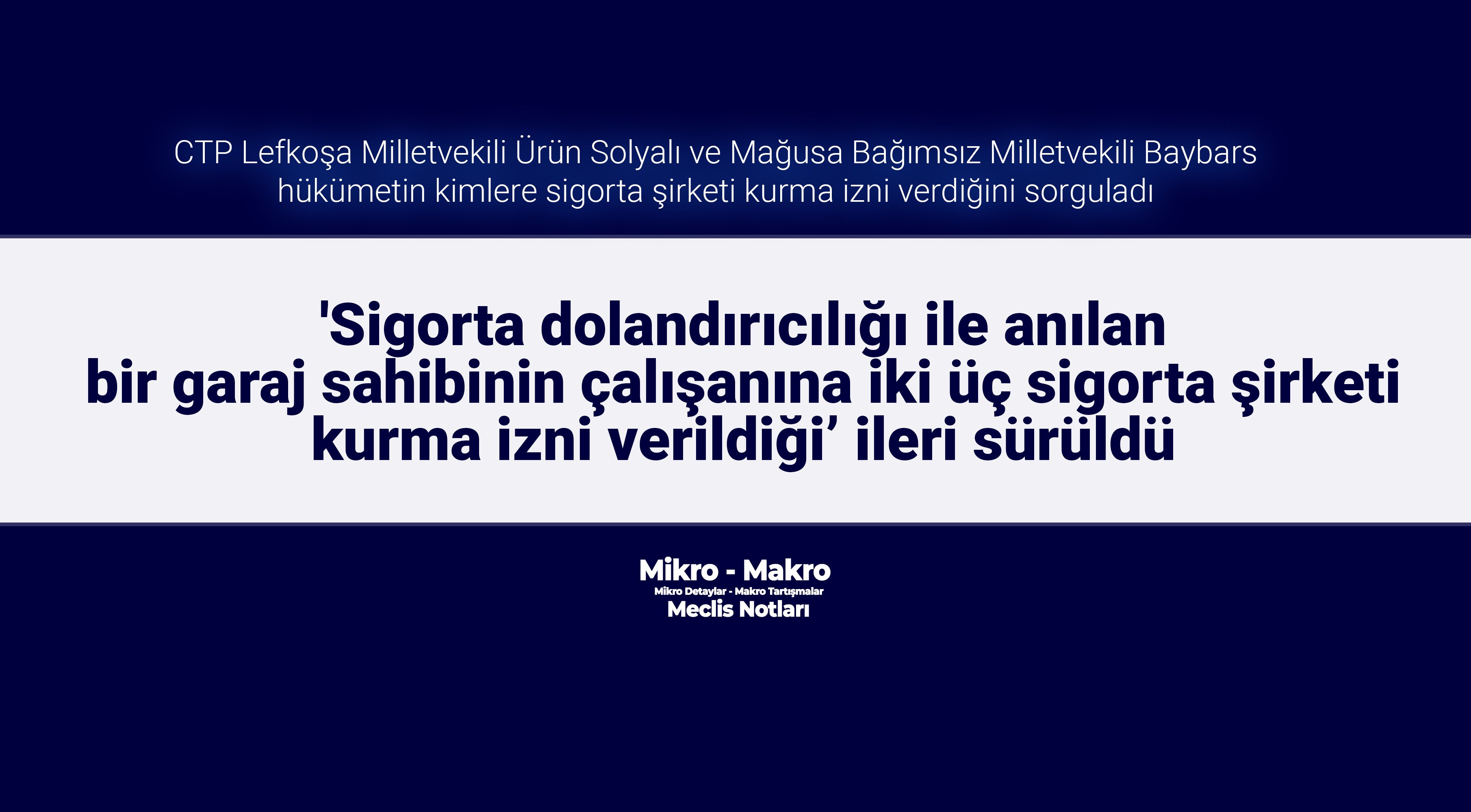 'Sigorta dolandırıcılığı ile anılan bir garaj sahibinin çalışanına iki üç sigorta şirketi kurma izni verildiği' ileri sürüldü