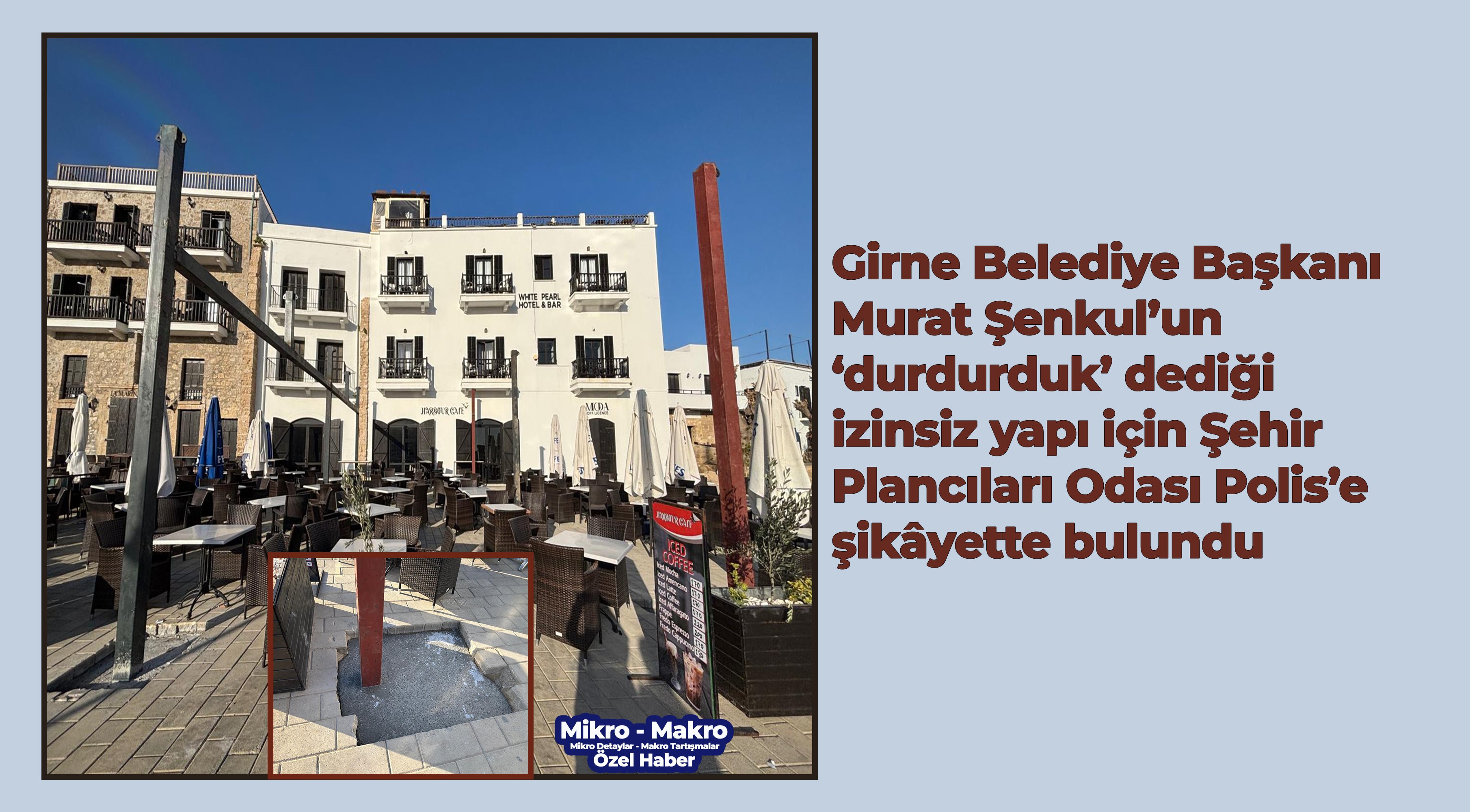 Girne Belediye Başkanı Şenkul'un ‘durdurduk’ dediği izinsiz yapı için Şehir Plancıları Odası Polis’e şikâyette bulundu